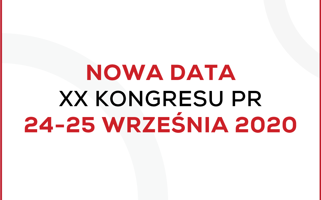KONGRES PR 2020 – NOWA DATA WYDARZENIA